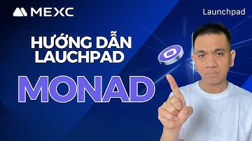 Hướng dẫn tham gia Lauchpad Monad trên MEXC