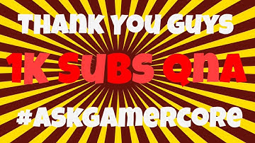 Ask Me Question! - #AskGamerCore
