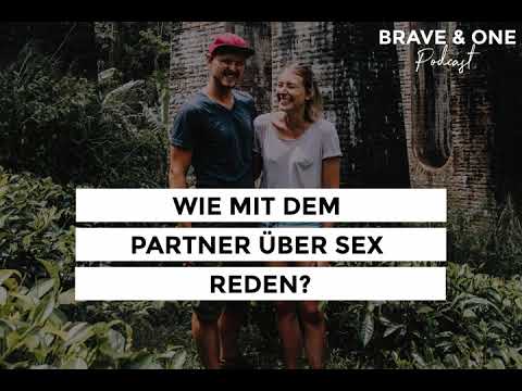 Video: Sprechen Sie Mit Ihrem Partner über Sex