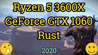 Ryzen 5 3600X + GeForce GTX 1060 = RUST - YouTube