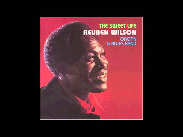 Watch Reuben Wilson - Sugar on YouTube Watch Reuben Wilson - Sugar on YouTube