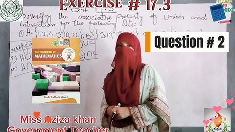 📘 Exercise 17.3 Question 2 | Associative Property of Union and Intersection | Class 10 Sindh Board. 