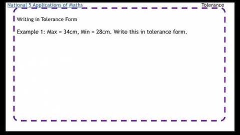 National 5 Applications of Maths: Writing in Tolerance a Form