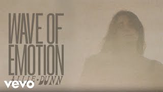 Allie Dunn - Wave of Emotion (Lyric Video)