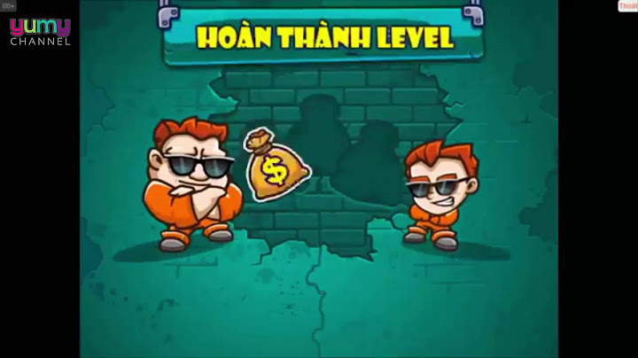 Hướng dẫn chơi game 2 anh em siêu trộm money