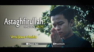 Bikin Merinding! Astaghfirullah Jawa + Arabic - By Nazich Zain