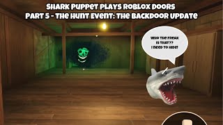 SB Movie: Shark Puppet plays Roblox Doors! (Part 5  The Hunt Event: The Backdoor Update)