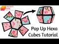 Pop Up Hexa Cubes Tutorial by Srushti Patil | Pop Up Cubes |