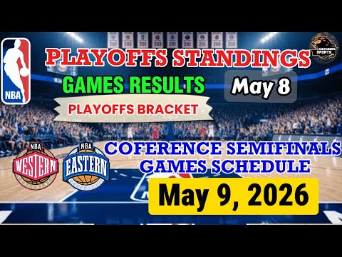 NBA GAMES SCHEDULE May 9 ,2026 | NBA STANDINGS PLAYOFFS May 8 | NBA PLAYOFFS BRACKET 2026