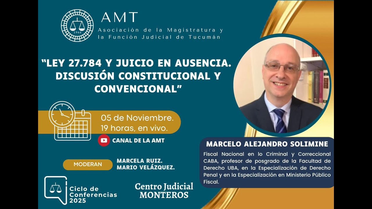 Dr. Marcelo A. Solimine- Ley 27.784 y juicio en ausencia. Discusión constitucional y convencional.