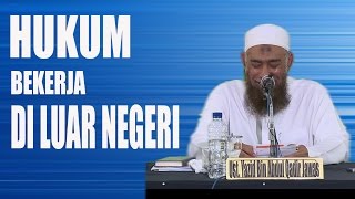 Apa hukum bekerja di luar Negeri ~  Ustadz Yazid Bin Abdul Qadir Jawas