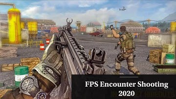 FPS Encounter Shooting 2020: New Shooting Games Android Gameplay | fps shooting game