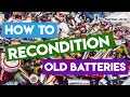 Youtube How To Recondition Old Batteries