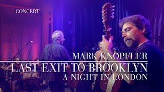 Mark Knopfler - Last Exit To Brooklyn (A Night In London | Official Live Video) chords