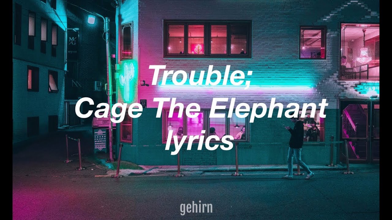 SOTD: Trouble by Cage the Elephant - Geeks Of Color