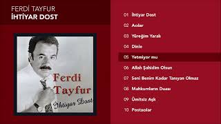 Ferdi Tayfur - Yetmiyor mu Resimi