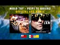 Molo try  peipi te quiero official 683 remix