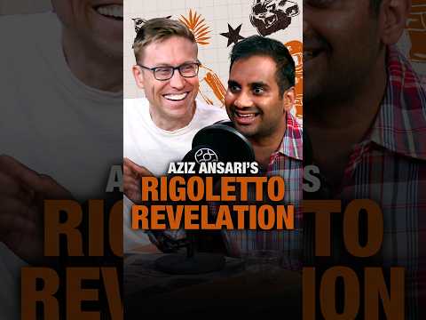 Aziz Ansari's Rigoletto Revelation