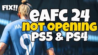 How To Fix EAFC 24 Not Launching on PS5 & PS4 | FC 24 Not Opening PS5 & PS4