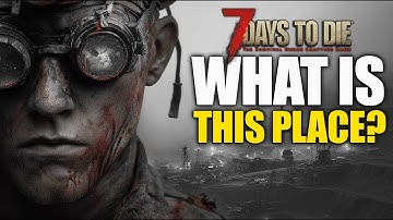 WE FOUND A NEW MASSIVE POI – 7 Days to Die V2.0 (EP 6)