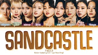 [COLOR CODED] TWICE Sandcastle Lyrics トゥワイス Sandcastle 歌詞 (트와이스 Sandcastle 가사) | Jpn/Rom/Eng