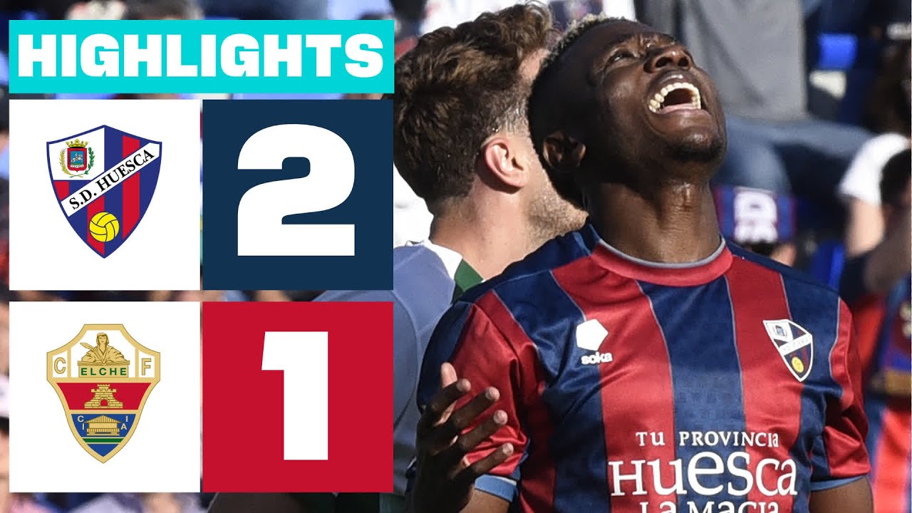 SD HUESCA 2 - 1 ELCHE CF I RESUMEN LALIGA HYPERMOTION - YouTube
