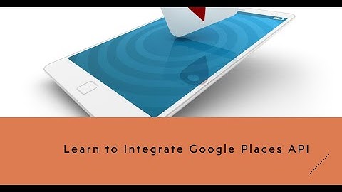 How to integrate google places api in native android app