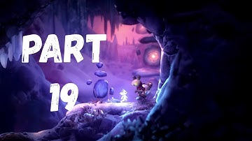 Ori and the Will of the Wisps Gameplay No Commentary Part 19