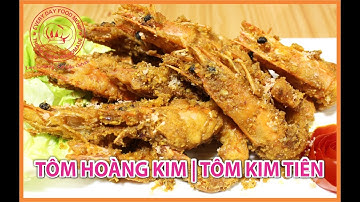 Tôm Hoàng Kim. Cách Làm Tôm Chiên Giòn Trứng Muối Ngon Đãi Tiệc Đổi Món Cơm Gia Đình. Tasty Dinners