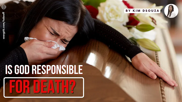 Is God Responsible For Death? | By Author Kim Dsouza