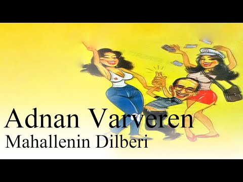 Adnan Varveren - Mahallenin Dilberi