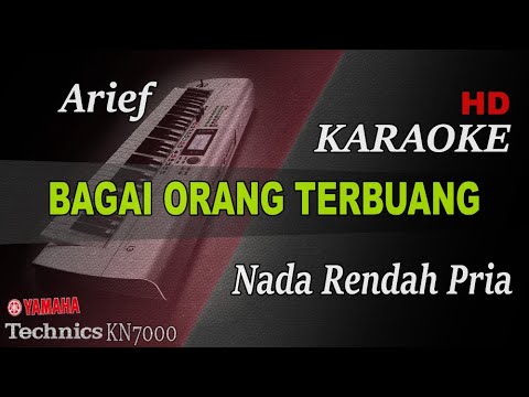 ARIEF - BAGAI ORANG TERBUANG || KARAOKE NADA RENDAH PRIA KN7000