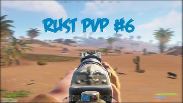 RUST | PVP #6