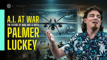 A.I. at WAR! Palmer Luckey and Anduril Industries The Battlefield Evolution