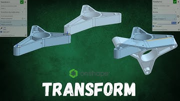 How to Use Transform with OnShape.