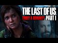 Is The Last of Us Part 1 A TRUE Remake?