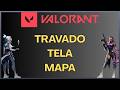 Valorant Travado na Tela Mapa - Solução Atualizada!