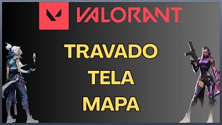 Valorant Travado na Tela Mapa - Solução Atualizada!