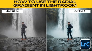 How to Use the RADIAL GRADIENT in Lightroom