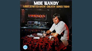 Video thumbnail of "Moe Bandy - I Just Started Hatin' Cheatin' Songs Today"