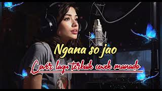 Ngana so jao .cover lagu manado terbaik cewek