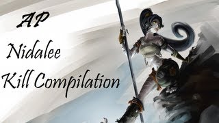 League Of Legends AP Nidalee Kill Compilation