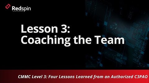 CMMC Level 3: Four Lessons Learned From an Authorized C3PAO - Part 3