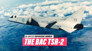 The British Supersonic Bomber | TSR2