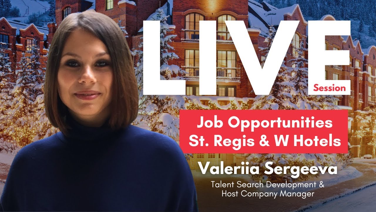 Job Opportunities at St. Regis Aspen & W Hotels Live Session YouTube