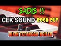 Sadis  cek sound rock dut bikin tetangga ngilerr