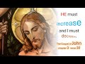 18 He must increase, but I must decrease - Desire of Ages