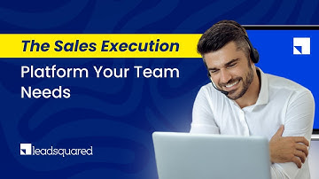 The Sales Execution Platform Your Team Needs || LeadSquared ||