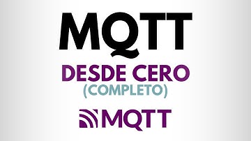 Curso de MQTT desde CERO (Completo)