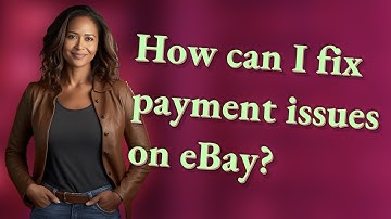 How can I fix payment issues on eBay?
